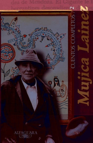 CUENTOS COMPLETOS/ 2 | Manuel Mujica Láinez