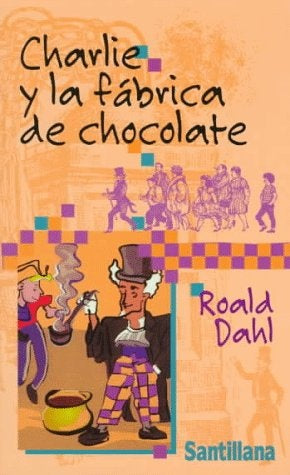 Charlie en la fábrica de Chocolate | Roald Dahl