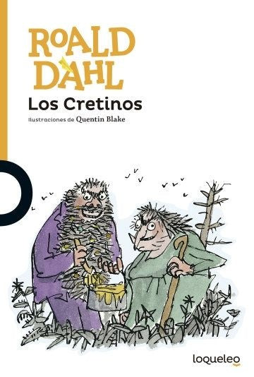 LOS CRETINOS*.. | Roald Dahl