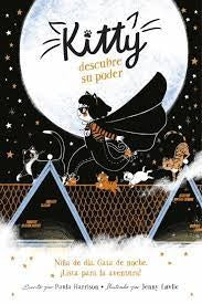 KITTTY DESCUBRE SU PODER* | PAULA  HARRISON