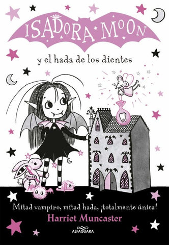 ISADORA MOON Y EL HADA DE LOS DIENTES (ISADORA MOON 10).. | HARRIET MUNCASTER