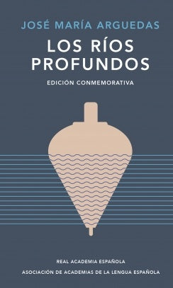 LOS RIOS PROFUNDOS.. | José María Arguedas
