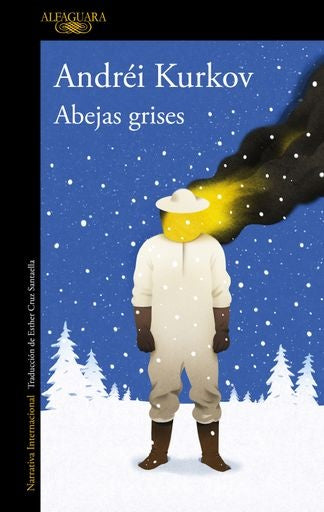 ABEJAS GRISES..* | Andrei Kurkov