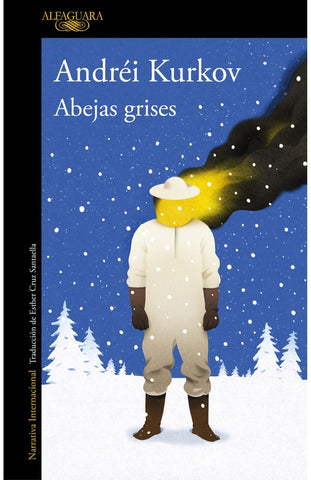 ABEJAS GRISES..* | Andrei Kurkov