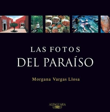 Las fotos del paraíso | Morgana Vargas Llosa