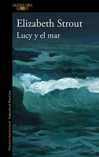 LUCY Y EL MAR.. | Elizabeth Strout