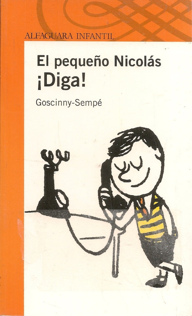 El pequeño Nicolás ¡Diga! | Sempe-Goscinny Rene