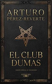 EL CLUB DUMAS.. | Arturo Perez-Reverte