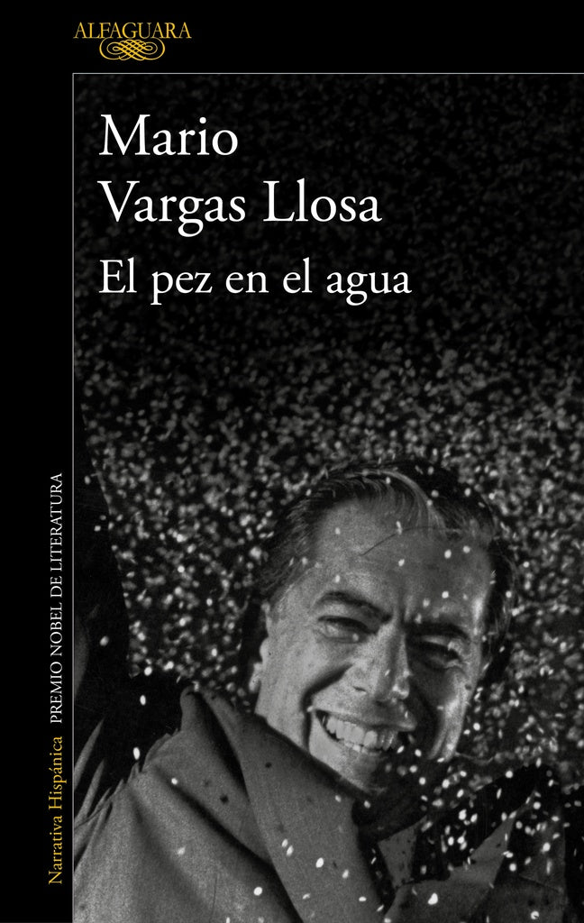 EL PEZ EN EL AGUA.. | MARIO VARGAS LLOSA