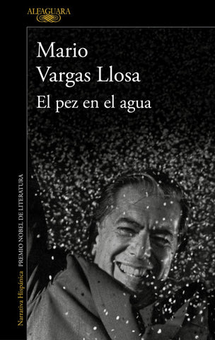 EL PEZ EN EL AGUA.. | MARIO VARGAS LLOSA