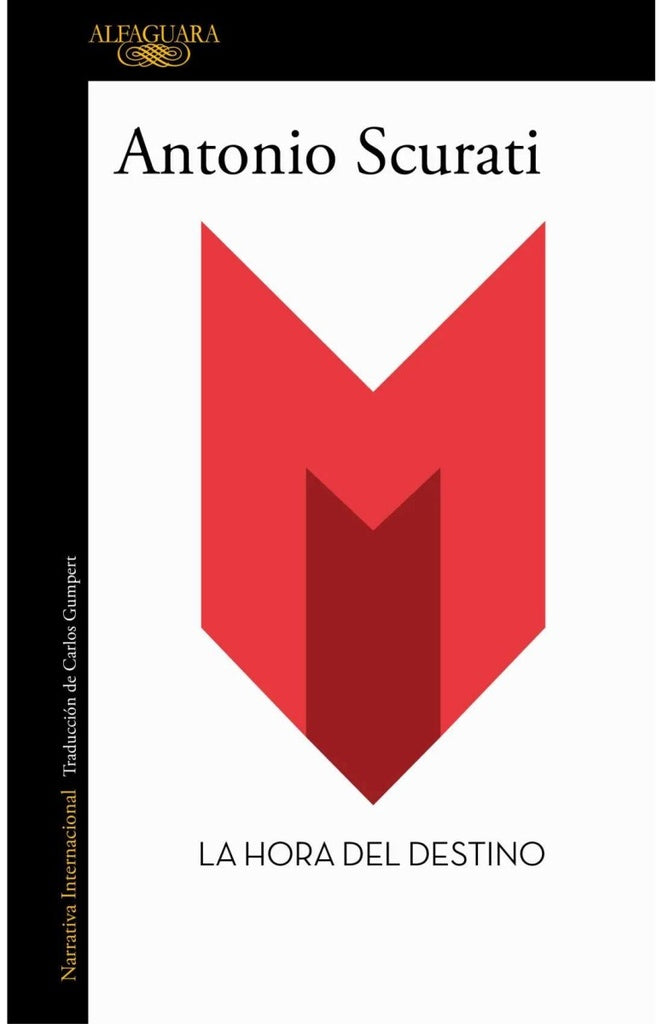 M. LA HORA DEL DESTINO.. | ANTONIO SCURATI