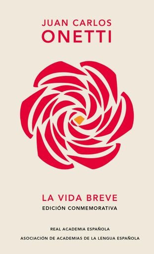 LA VIDA BREVE.. | Juan Carlos Onetti