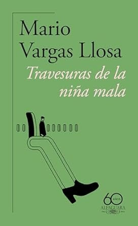 TRAVESURAS DE LA NIÑA MALA.. | MARIO VARGAS LLOSA