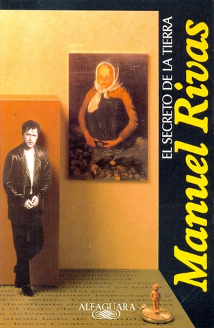 El secreto de la tierra | Manuel Rivas