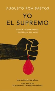 Yo el supremo* | Augusto Roa Bastos
