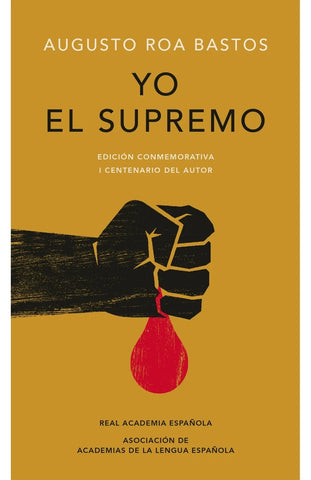 Yo el supremo* | Augusto Roa Bastos