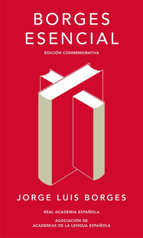 BORGES ESENCIAL (RAE)*.. | JORGE LUIS BORGES