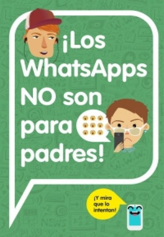 Los WhatsApps no son para padres