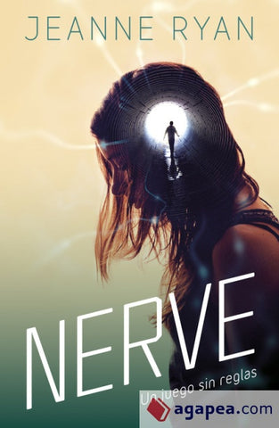 NERVE. UN JUEGO SIN REGLAS * | Jeanne Ryan