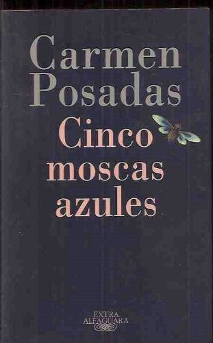 CINCO MOSCAS AZULES.. | Carmen Posadas