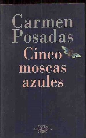 CINCO MOSCAS AZULES.. | Carmen Posadas
