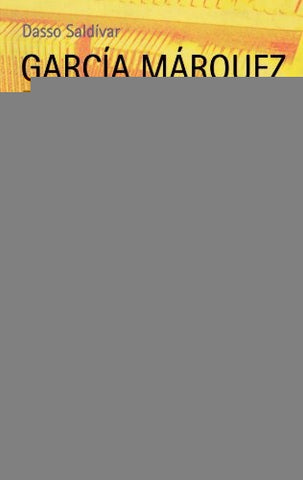 Garcia Marquez. El viaje a la semilla | Dasso Saldívar