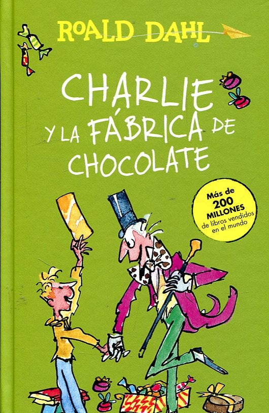 CHARLIE Y LA FABRICA DE CHOCOLATE*.. | Roald Dahl