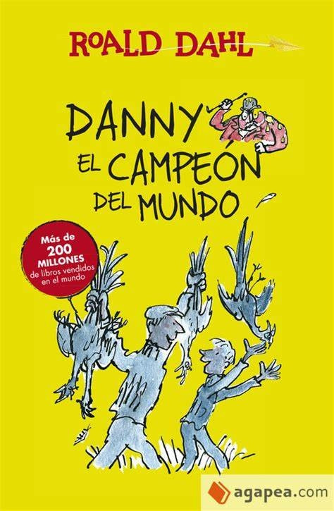 DANNY EL CAMPEÓN DEL MUNDO.C | ROALD  DAHL