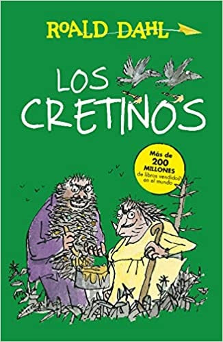 LOS CRETINOS..* | Roald Dahl