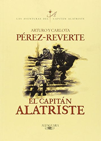 el capitan alatriste | Arturo Perez-Reverte