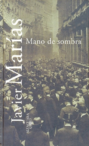MANO DE SOMBRA.. | JAVIER MARIAS