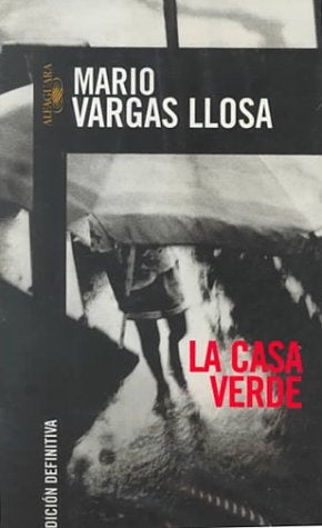 La casa verde | MARIO VARGAS LLOSA