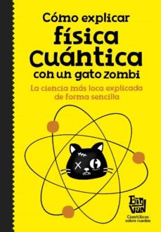 COMO EXPLICAR FISICA CUANTICA CON UN GATO ZOMBI | Vários