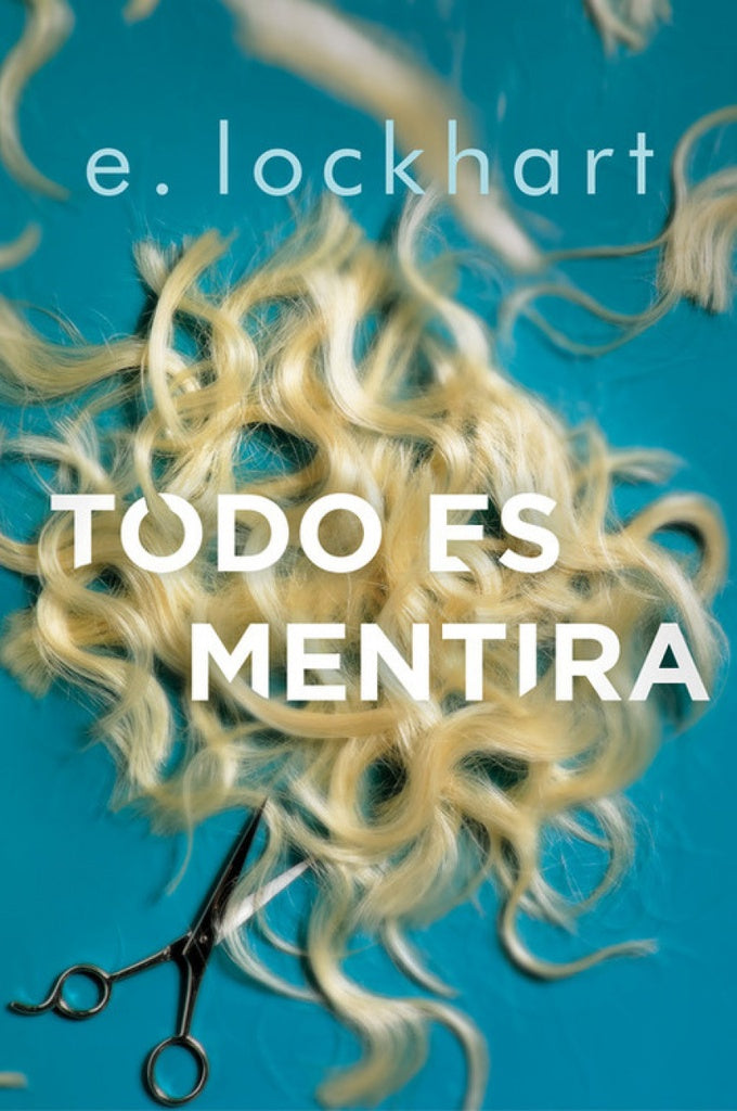 TODO ES MENTIRA.. | E. lockhart