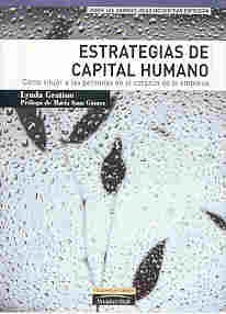 ESTRATEGIAS DE CAPITAL HUMANO.. | Lynda Gratton