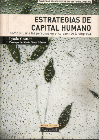 ESTRATEGIAS DE CAPITAL HUMANO.. | Lynda Gratton
