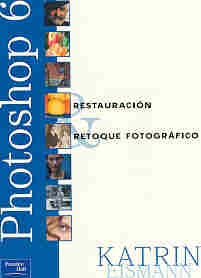 Photoshop 6 restauración y retoque fotográfico | Eismann-Sistemas