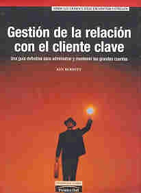 GESTION DE LA RELACION CON EL CLIENTE CLAVE.. | Ken Burnett