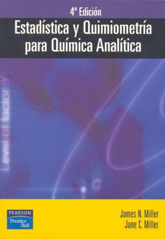 Estadistic y quimiometria para quimica analitica | Miller, Miller