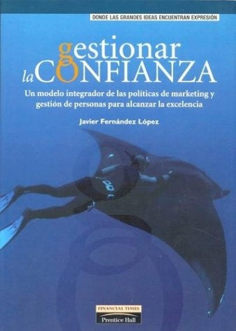 GESTIONAR LA CONFIANZA.. | JAVIER  FERNANDEZ LOPEZ
