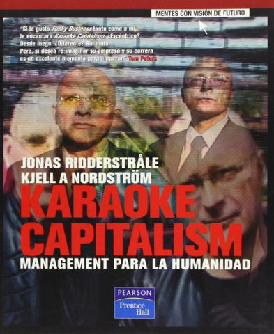 Karaoke capitalism: management para la humanidad | Chaparro, Ridderstrale y otros