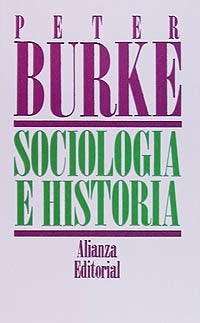 SOCIOLOGIA E HISTORIA.. | Peter Burke