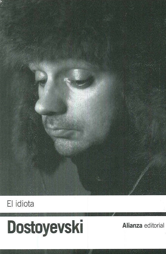 EL IDIOTA.. | Fiodor Dostoyevski
