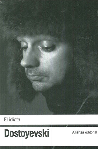 EL IDIOTA.. | Fiodor Dostoyevski