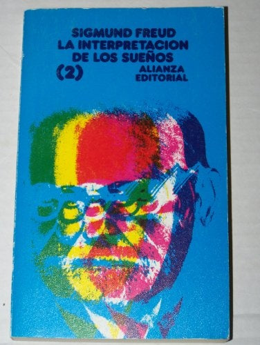 LA INTERPRETACIÓN DE LOS SUEÑOS (2).. | Sigmund Freud