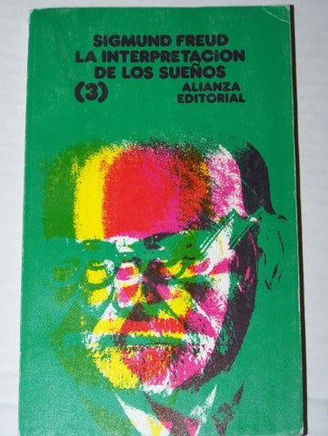 LA INTERPRETACIÓN DE LOS SUEÑOS (3).. | Sigmund Freud