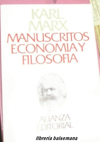 MANUSCRITOS DE ECONOMÍA Y FILOSOFÍA*.. | Karl Marx