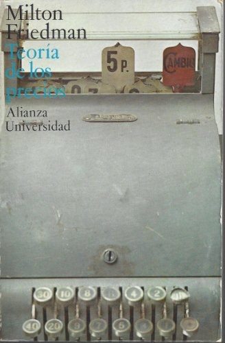 TEORIA DE LOS PRECIOS.. | Milton  Friedman