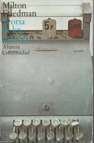 TEORIA DE LOS PRECIOS.. | Milton  Friedman