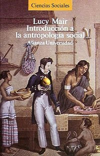 INTRODUCCIÓN A LA ANTROPOLOGIA SOCIAL.. | Lucy Mair